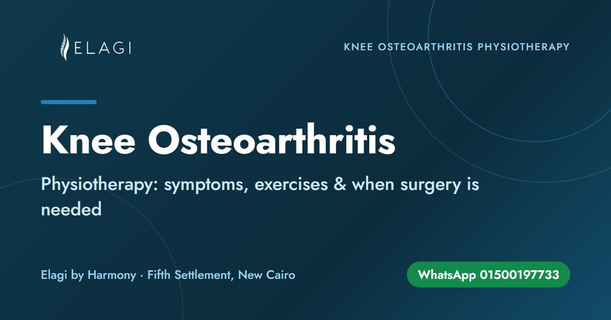 Knee Osteoarthritis: Physiotherapy Treatment, Exercises & When Surgery Is Needed